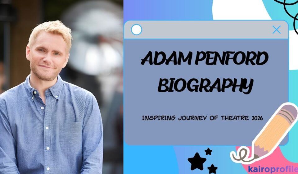 Adam Penford Biography